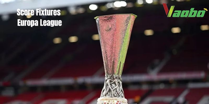 An image of Score fixtures europa league